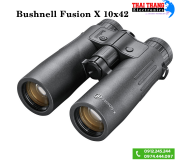 Ống nhòm đo khoảng cách 2 mắt Bushnell Fusion X 10x42